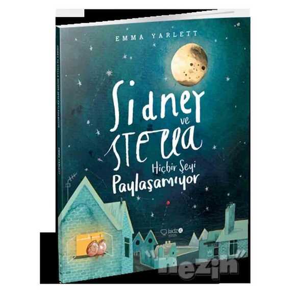 Sidney ve Stella Hiçbir Şeyi Paylaşamıyor