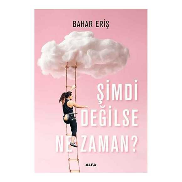 Şimdi Değilse Ne Zaman?