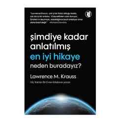 Aylak Yayınları - Şimdiye Kadar Anlatılmış En İyi Hikaye: Neden Buradayız?