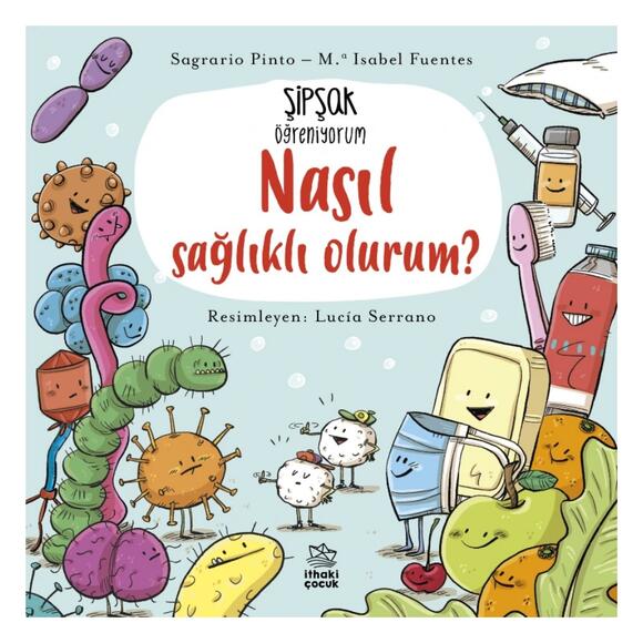 Şipşak Öğreniyorum - Nasıl Sağlıklı Olurum?