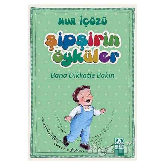Şipşirin Öyküler : Bana Dikkatle Bakın