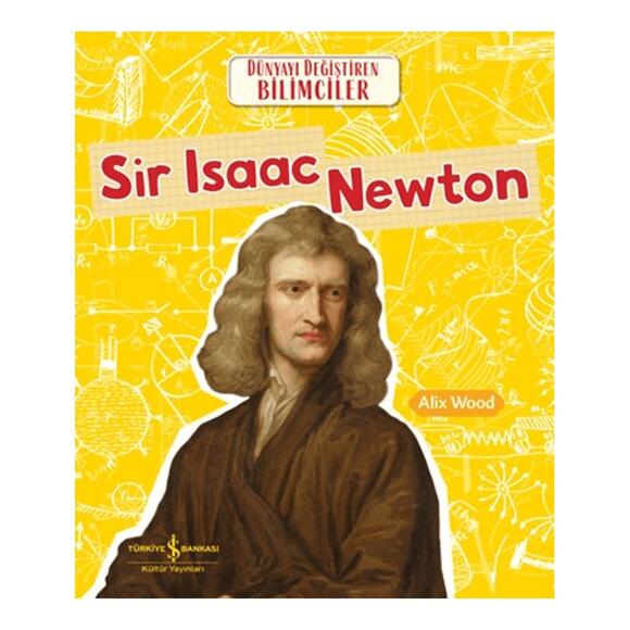 Sir Isaac Newton - Dünyayı Değiştiren Bilimciler