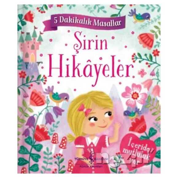 Şirin Hikayeler - 5 Dakikalık Masallar