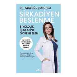 Sirkadiyen Beslenme - Ne Kadar Yediğin Değil Ne Zaman Yediğin Önemli! - Thumbnail