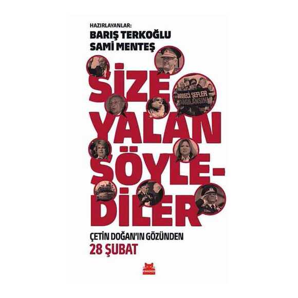 Size Yalan Söylediler