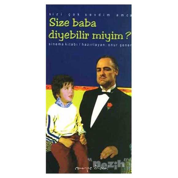 Sizi Çok Sevdim Amca Size Baba Diyebilir Miyim?