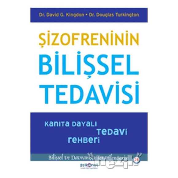 Şizofreninin Bilişsel Tedavisi - Kanıta Dayalı Tedavi Rehberi