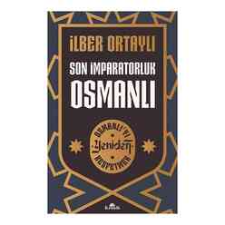Son İmparatorluk Osmanlı - Osmanlı’yı Yeniden Keşfetmek - Thumbnail