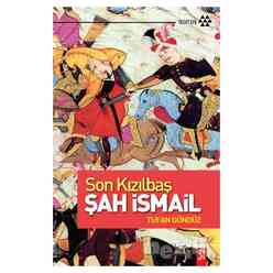 Son Kızılbaş Şah İsmail - Thumbnail