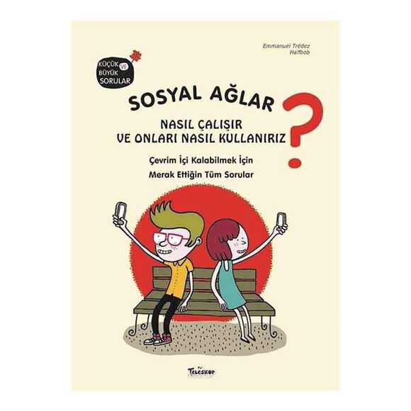 Sosyal Ağlar Nasıl Çalışır ve Onları Nasıl Kullanılır? Küçük ve Büyük Sorular