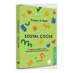 Sosyal Çocuk - Çocuğunuzun Sağlıklı ve Mutlu Arkadaşlıklar Geliştirmesinin 101 Yolu - Thumbnail