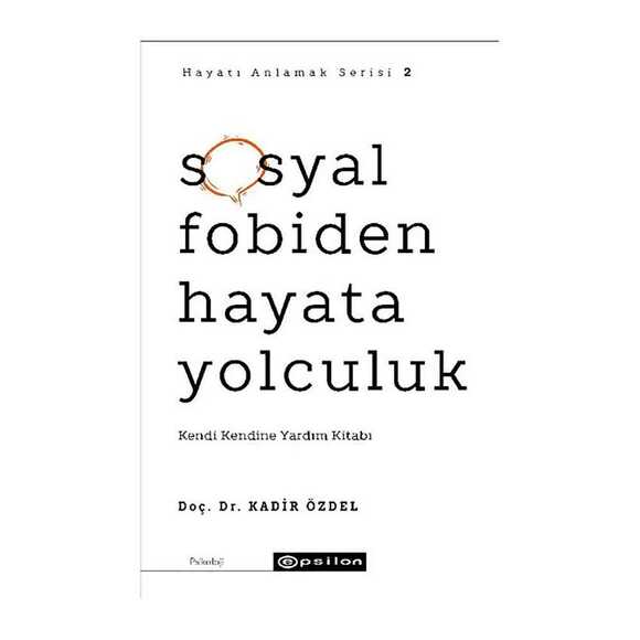 Sosyal Fobiden Hayata Yolculuk