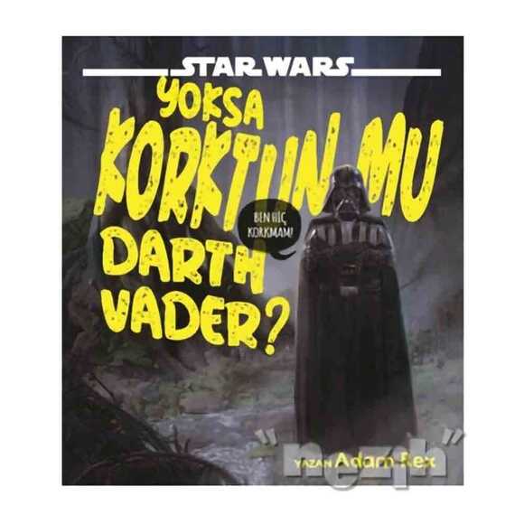 Star Wars - Yoksa Korktun Mu Darth Vader?