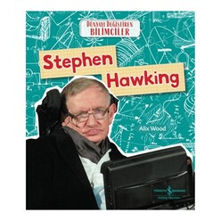 İş Bankası Kültür Yayınları - Stephen Hawking - Dünyayı Değiştiren Bilimciler