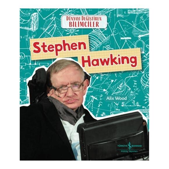 Stephen Hawking - Dünyayı Değiştiren Bilimciler