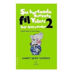 Şu Hortumlu Dünyada Fil Yalnız Bir Hayvandır 2 (Yeşil Kapak) - Thumbnail