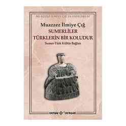Sümerliler Türklerin Bir Koludur - Thumbnail