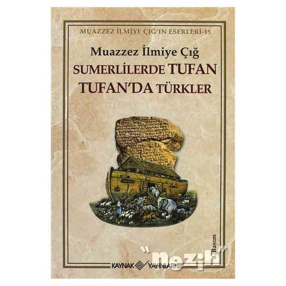 Sumerlilerde Tufan Tufan’da Türkler