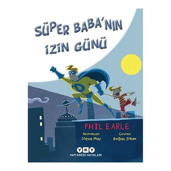 Süper Baba’nın İzin Günü