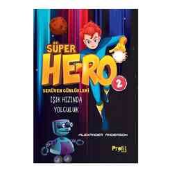 Süper Hero Işık Hızında Yolculuk - Serüven Günlükleri 2 - Thumbnail