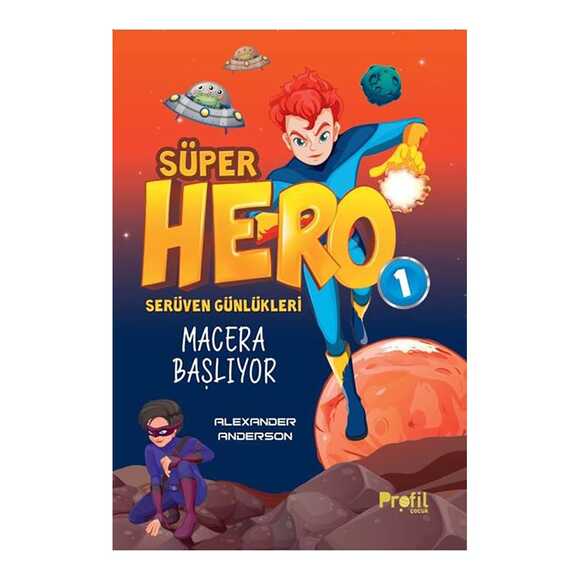 Süper Hero Macera Başlıyor - Serüven Günlükleri 1
