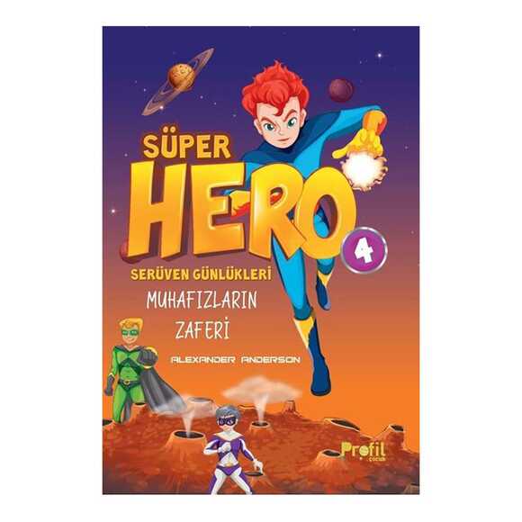 Süper Hero Muhafızların Zaferi - Serüven Günlükleri 4