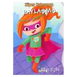 Civciv - Süper Kahraman - Paylaşma