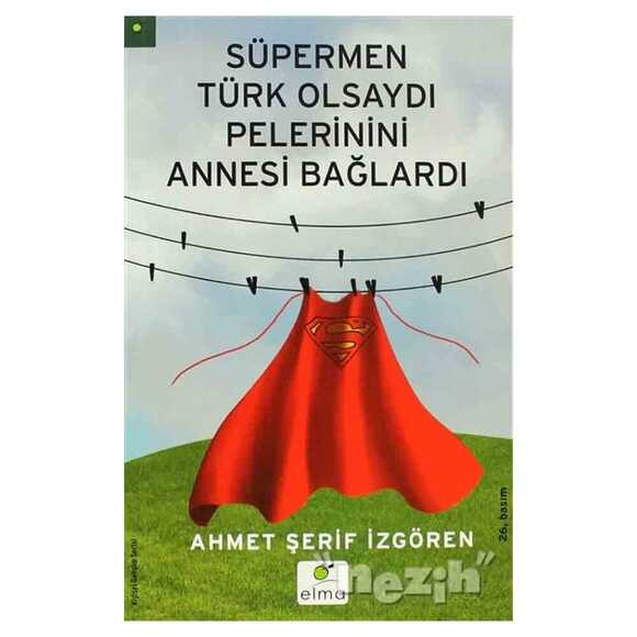 Süpermen Türk Olsaydı Pelerinini Annesi Bağlardı