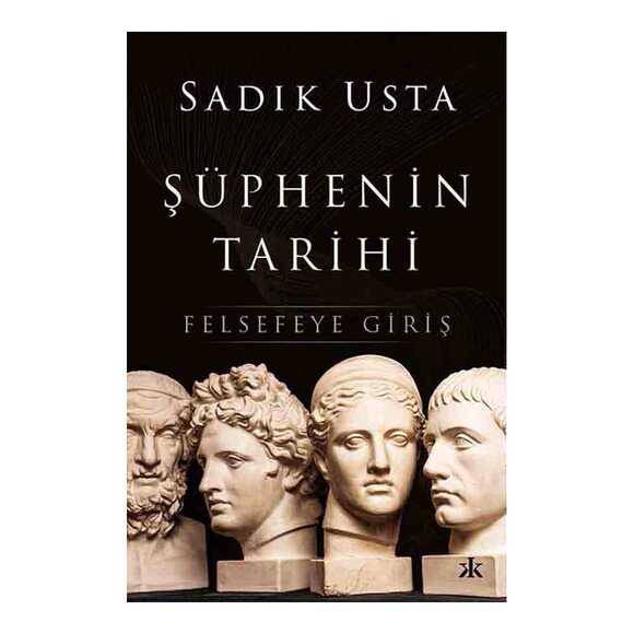 Şüphenin Tarihi - Felsefeye Giriş