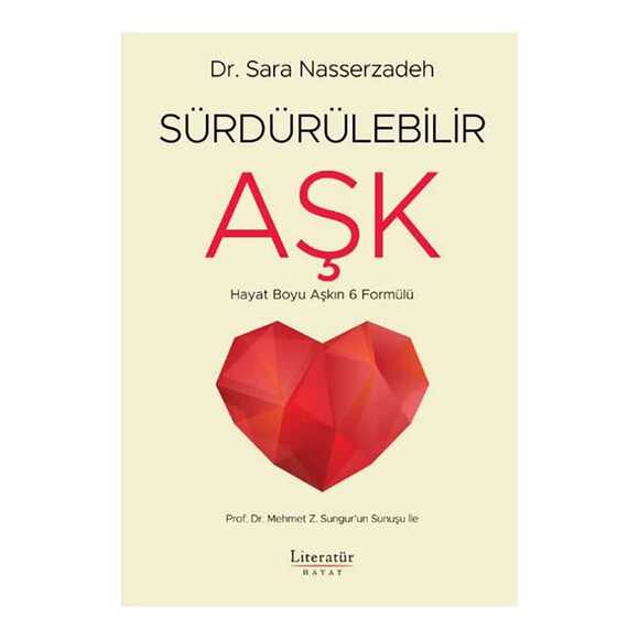 Sürdürülebilir Aşk - Hayat Boyu Aşkın 6 Formülü
