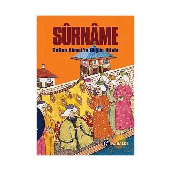 Sûrnâme Sultan Ahmet'in Düğün Kitabı
