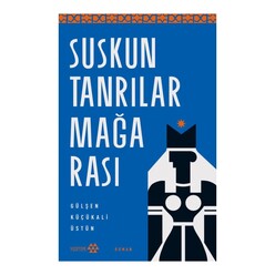 Yeditepe Yayınevi - Suskun Tanrılar Mağarası