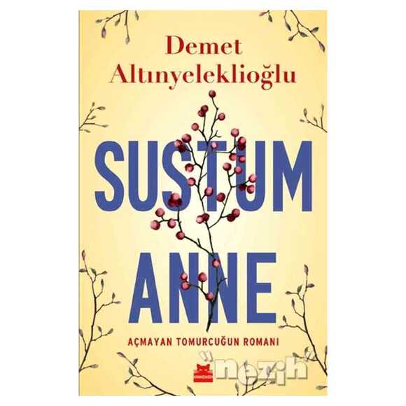 Sustum Anne - Açmayan Tomurcuğun Romanı