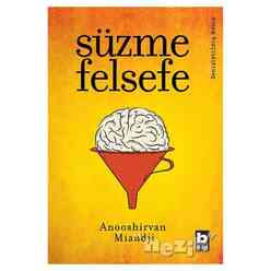 Bilgi Yayıncılık - Süzme Felsefe