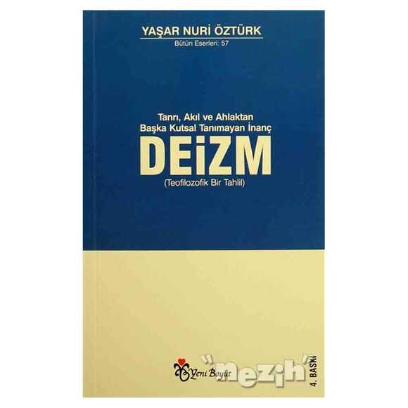 Tanrı, Akıl ve Ahlaktan Başka Kutsal Tanımayan İnanç: Deizm