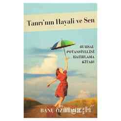 Güzel Dünya - Tanrı’nın Hayali ve Sen
