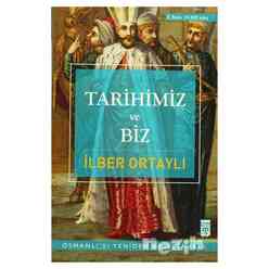 Timaş - Tarihimiz ve Biz