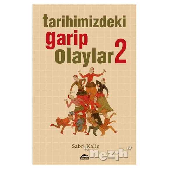 Tarihimizdeki Garip Olaylar - 2