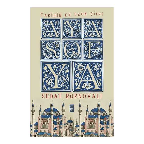 Tarihin En Uzun Şiiri: Ayasofya