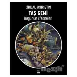 Taş Gemi - Enki Bilal Bugünün Efsaneleri Cilt 2 - Thumbnail