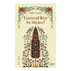 Sufi Kitap - Tasavvuf Bize Ne Söyler?