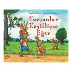 İş Bankası Kültür Yayınları - Tavşanlar Keyifliyse Eğer 