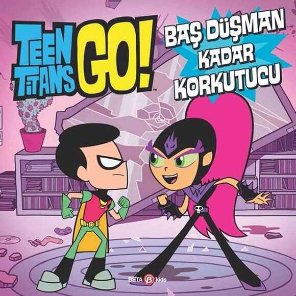 Teen Titans Go! Baş Düşman Kadar Korkutucu