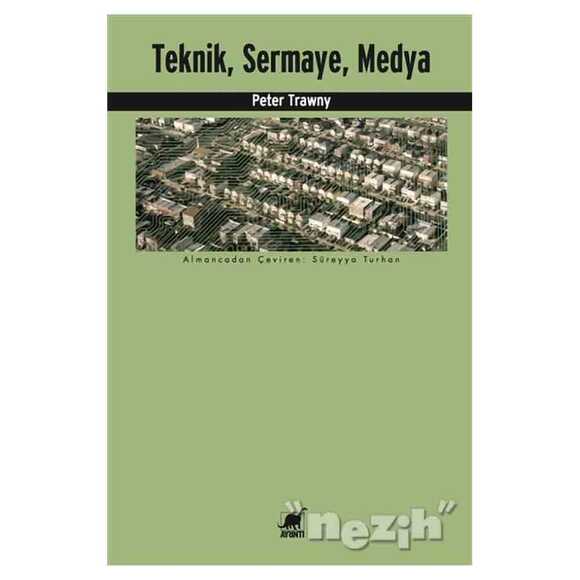 Teknik, Sermaye, Medya