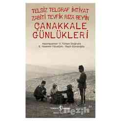 İş Bankası Kültür Yayınları - Telsiz Telgraf İhtiyat Zabiti Tevfik Rıza Bey’in Çanakkale Günlükleri