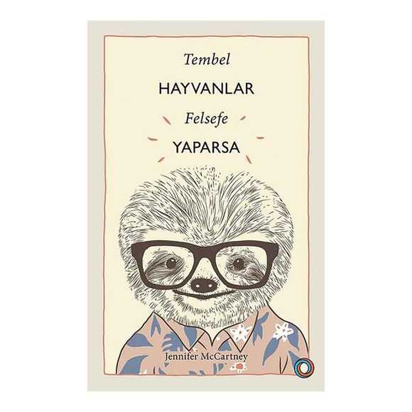 Tembel Hayvanlar Felsefe Yaparsa