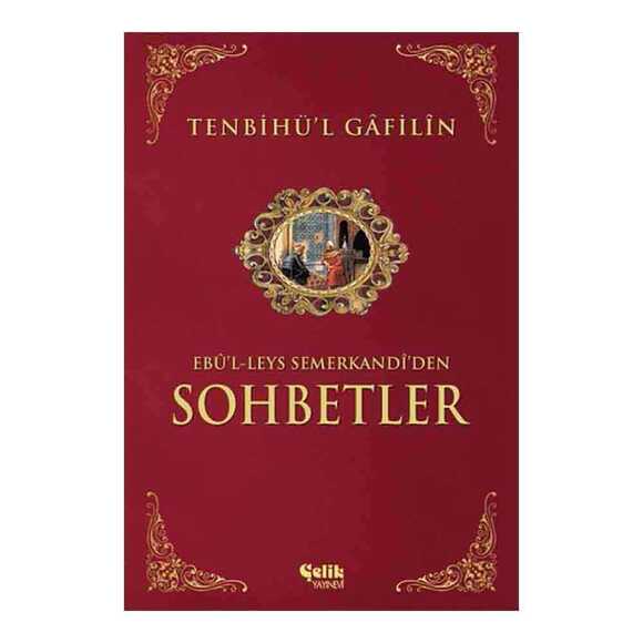 Tenbihü’L Gafilin: Sohbetler -