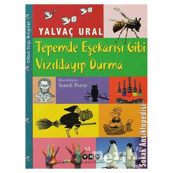 Tepemde Eşek Arısı Gibi Vızıldayıp Durma