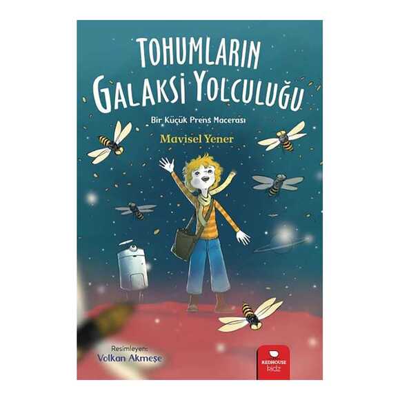 Tohumların Galaksi Yolculuğu - Bir Küçük Prens Macerası