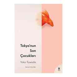 Siren Yayınları - Tokyo’nun Son Çocukları